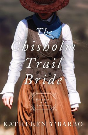 [The Daughters of the Mayflower 12] • The Chisholm Trail Bride